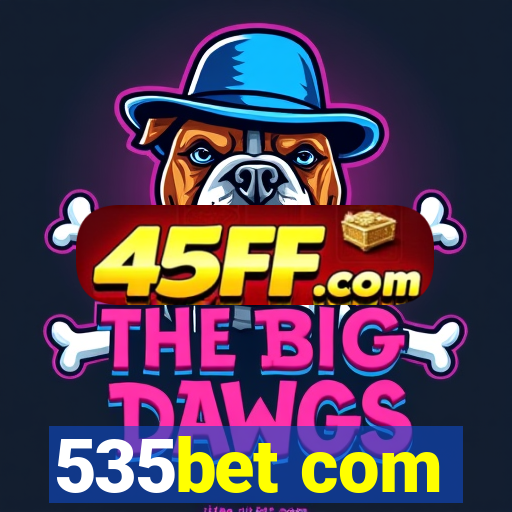 535bet com